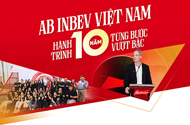 AB INBEV Việt Nam: Hành trình 10 năm từng bước vượt bậc