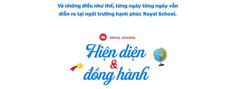 Royal School: Khi trái tim người thầy mở lối