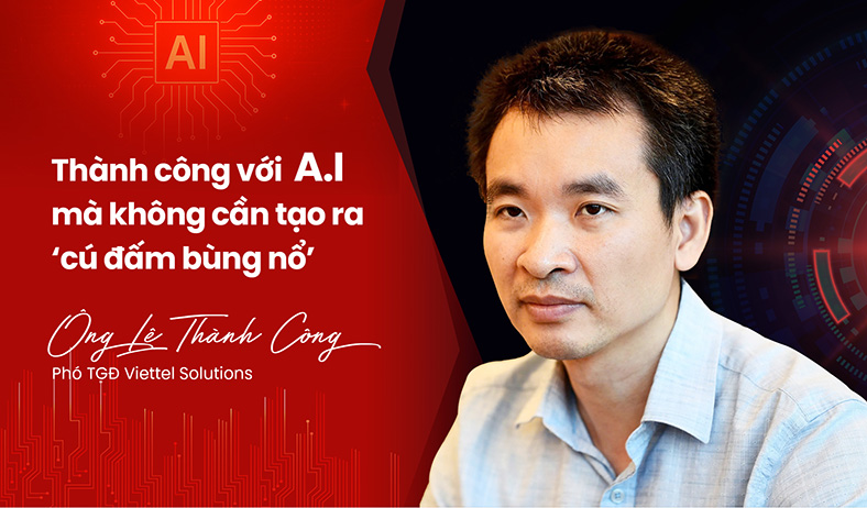 Thành công với A.I mà không cần tạo ra 'cú đấm bùng nổ'