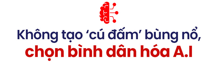 Thành công với A.I mà không cần tạo ra 'cú đấm bùng nổ'