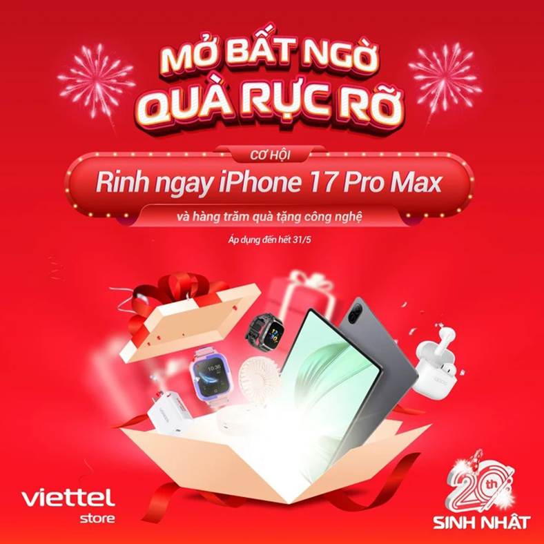 Viettel Store mừng sinh nhật 20 năm với loạt ưu đãi 'Mua là có quà'