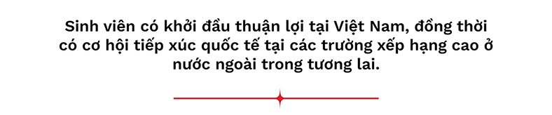 Học "gần nhà" nhưng hướng ra quốc tế