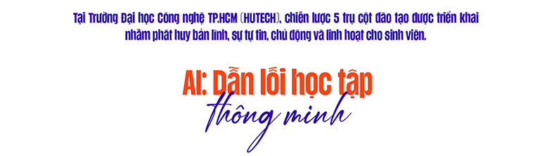 5 trụ cột đào tạo của HUTECH: khác biệt tạo nên bản lĩnh