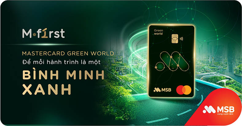Thẻ tín dụng MSB Mastercard Green World: Tinh hoa trải nghiệm
