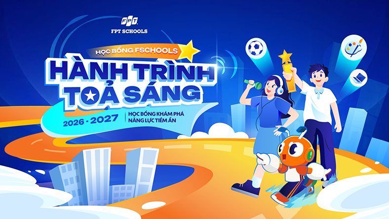 FPT Schools khởi động học bổng 'Hành trình tỏa sáng' năm 2026
