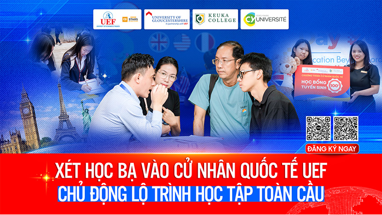 Xét học bạ vào Cử nhân quốc tế UEF: Chủ động lộ trình học tập toàn cầu