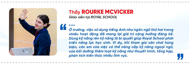 Dùng kỹ năng rèn kỹ năng: Bí quyết giỏi ngoại ngữ của học sinh Royal School