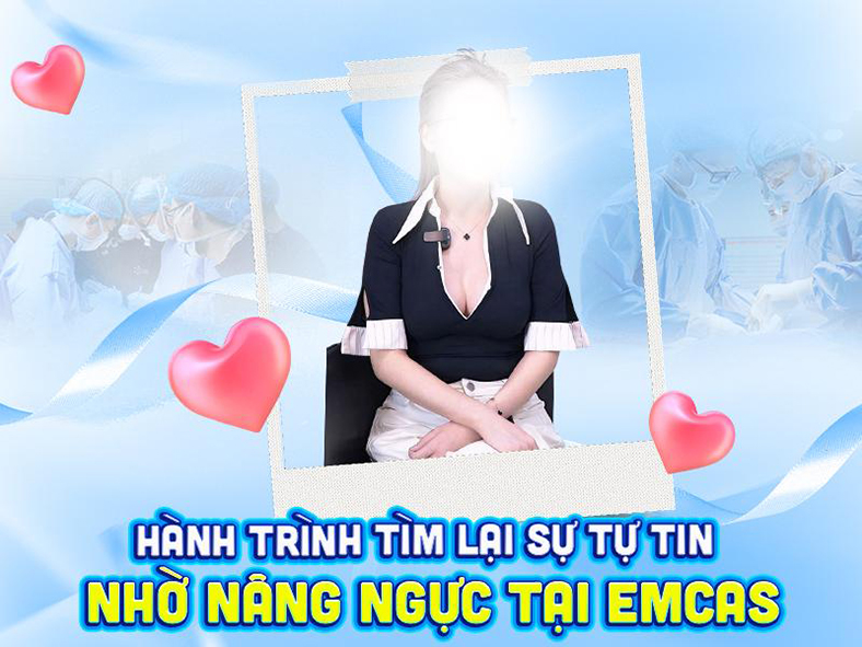 Trải nghiệm nâng ngực tại Bệnh Viện Thẩm Mỹ EMCAS